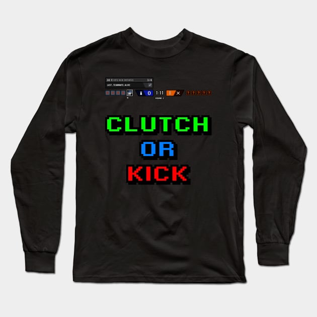 Clutch or Kick Long Sleeve T-Shirt by Roufxis